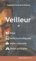 Veilleur, Billet - Veille technologique - Veille culturelle - Veille spirituelle