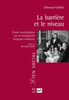 La barrière et le niveau, Étude sociologique sur la bourgeoisie française moderne