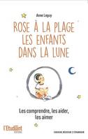 Rose à la plage, les enfants dans la lune