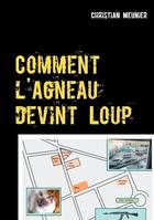 Comment l'Agneau devint Loup