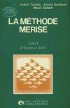 La Méthode MERISE ., 1, Principes et outils, Methode Merise T.1 Nelle.Edit.