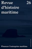Revue d'histoire maritime, Financer l'entreprise maritime