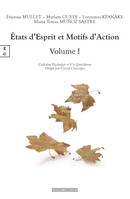 ETATS D ESPRIT ET MOTIFS D ACTION - VOLUME I