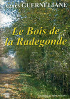 Bois De La Radegonde (Le), roman