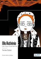 Ellis Ruthenia, Les maux d'une femme