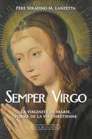 Semper Virgo, La virginité de Marie, forme de la vie chrétienne