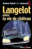 Langelot., 15, Langelot Tome 15 - Langelot mène la vie de château, roman