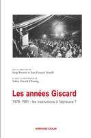 Les institutions à l'épreuve ? 1978-1981, Les années Giscard - 1978-1981 : les institutions à l'épreuve ?, 1978-1981 : les institutions à l'épreuve ?