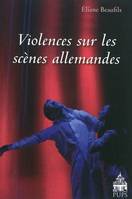 Violences sur les scènes allemandes