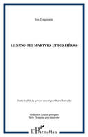 LE SANG DES MARTYRS ET DES HÉROS