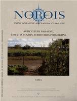 Norois. Environnement, aménagement, société, n° 224-2012/3, Agriculture paysanne, circuits courts, territoires périurbains.