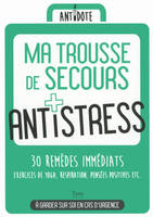 Ma trousse de secours anti-stress