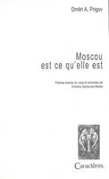 Moscou est ce qu'elle est / poèmes