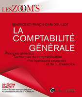 La comptabilité générale, Principes généraux, techniques de comptabilisation des opérations courantes et de fin d'exercice