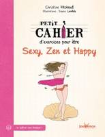 Etre sexy, zen et happy