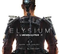 Elysium - L'Univers du film, l'univers du film