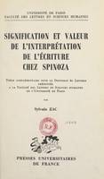 Signification et valeur de l'interprétation de l'écriture chez Spinoza, Thèse complémentaire pour le Doctorat ès lettres