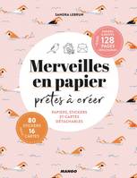 Merveilles en papier, Prêtes à créer