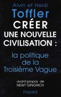 Créer une nouvelle civilisation : la politique de la Troisième Vague, la politique de la troisième vague