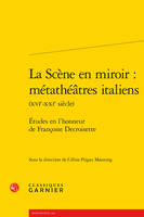 La scène en miroir, Métathéâtres italiens, xvie-xxie siècle