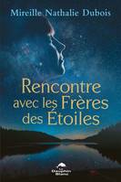 Rencontre avec les Frères des Étoiles