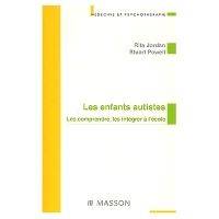 Les enfants autistes Les comprendres, les intégrer à l'école Nlle présentation, POD