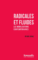 Radicales et fluides, Les mobilisations contemporaines