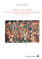 Beowulf au paradis, Figures de bons païens dans l'Europe du Nord au haut Moyen Âge