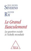 Le Grand basculement, La question sociale à l’échelle mondiale