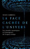 La face cachée de l'Univers, Les mondes quantiques et l'émergence de l'espace-temps