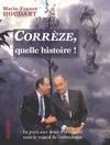 Corrèze, quelle histoire!    Le pays aux deux Présidents sous le regard de l'ethnologue, le pays aux deux présidents sous le regard de l'ethnologue