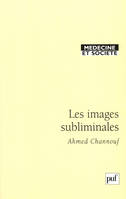 Les images subliminales, Une approche psychosociale