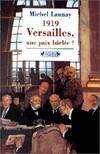 1919, Versailles, une paix bâclée ?, le XXe siècle est mal parti