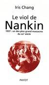 Le Viol de Nankin, 1937 : un des plus grands massacres du 20e siècle