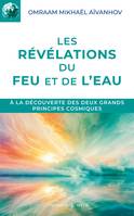 Les révélations du feu et de l'eau