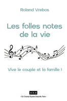 Les Folles Notes de la Vie, Vive le couple et la famille