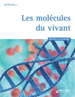 Molécules du vivant (Les) : Édition 2014