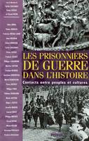 prisonniers de guerre dans l'histoire, contacts entre peuples et cultures