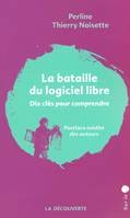 La bataille du logiciel libre, dix clés pour comprendre