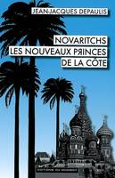 NOVARITCHS LES NOUVEAUX PRINCES DE LA COTE