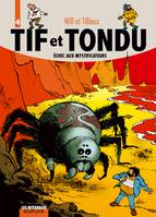 4, Tif et Tondu - L'intégrale - Tome 4 - Échec aux mystificateurs