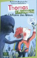 Thomas l'Aristoloche et l'affaire des bleus