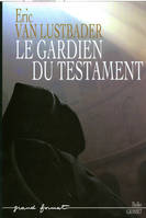 Le gardien du testament / roman, roman