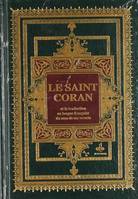 Le saint Coran , et la traduction en langue française du sens de ses versets