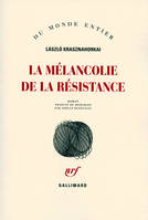 La mélancolie de la résistance, roman