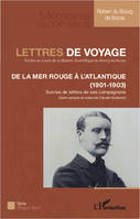 Lettres de voyage, De la Mer Rouge à l'Atlantique (1901-1903)