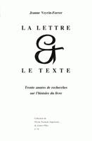 La lettre et le texte, Trente années de recherches sur l'histoire du livre