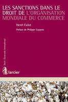 Les sanctions dans le droit de l'Organisation Mondiale du Commerce