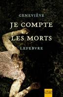 Je compte les morts, JE COMPTE LES MORTS [NUM]