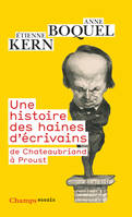 Une histoire des haines d'écrivains, De chateaubriand à proust